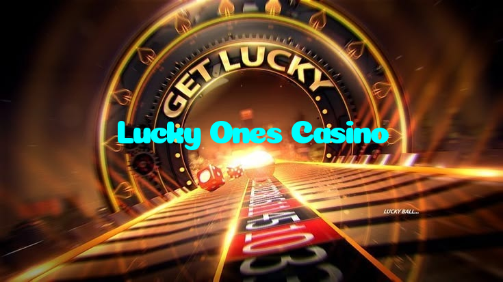 Lucky Ones Casino